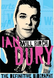 Ian Dury: The Definitive Biography (Will Birch)