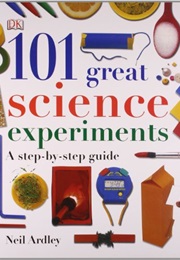 101 Great Science Experiments (Neil Ardley)