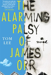 The Alarming Palsy of James Orr (Tom Lee)