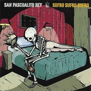 San Pascualito Rey - Sufro, Sufro, Sufro