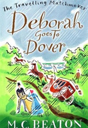 Deborah Goes to Dover (M.C.Beaton)