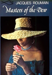 Masters of the Dew (Jacques Roumain)