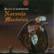 Revive El Sentimiento – Naranja Mecánica (1977)