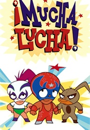 ¡Mucha Lucha!: Season 1 (2002)