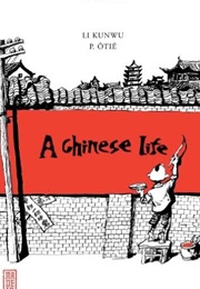 A Chinese Life (Li Kunwu & Phillipe Otie)
