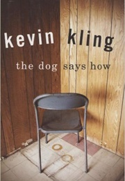 The Dog Says How (Kevin Kling)