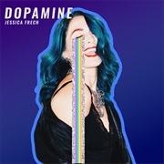"Dopamine" Jessica Frech