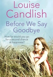 Before We Say Goodbye (Louise Candlish)