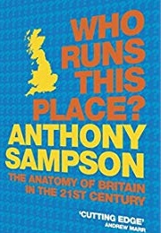 Who Runs This Place? (Anthony Sampson)