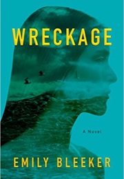 Wreckage (Emily Bleeker)