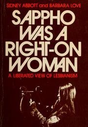 Sappho Was a Right on Woman (Sidney Abbott and Barbara Love)