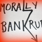 Morally Bankrupt