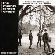 The Mighty Lemon Drops - World Without End