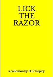 Lick the Razor (D.B. Tarpley)