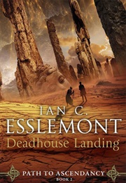 Deadhouse Landing (Ian C. Esslemont)