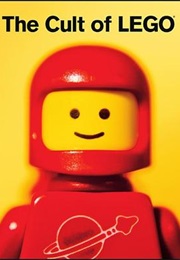 The Cult of Lego (John Baichtal)