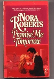 Promise Me Tomorrow (Nora Roberts)