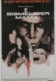 I Dismember Mama – Paul Leder (1972)
