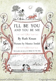 I'll Be You and You Be Me (Ruth Krauss)