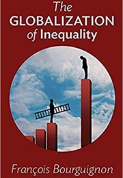 The Globalization of Inequality (François Bourguignon)