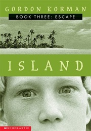 Island Book Three: Escape (Gordon Korman)