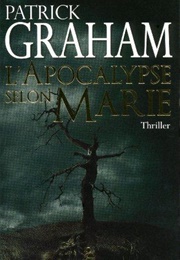 Apocalypse Selon Marie (Patrick Graham)