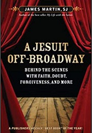 A Jesuit Off-Broadway (James Martin)