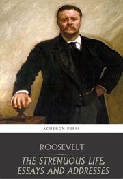 The Strenuous Life (Theodore Roosevel)