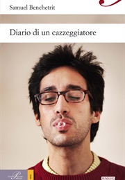 Diario Di Un Cazzeggiatore (Samuel Benchetrit)