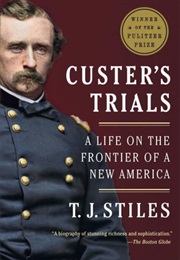 Custer&#39;s Trials (Tj Stiles)