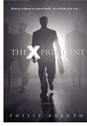 The X President (Philip E. Baruth)