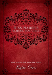 Miss Mabel's School for Girls (Katie Cross)