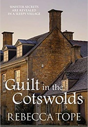 Guilt in the Cotswolds (Rebecca Tope)