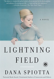 Lightning Field (Dana Spiotta)