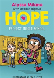 Hope: Project Middle School (Alyssa Milano)
