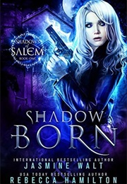 Shadow Born (Jasmine Walt)