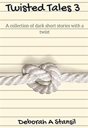 Twisted Tales 3 (Deborah a Stansil)
