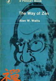 The Way of Zen (Alan Watts)