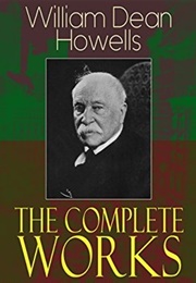 The Complete Works of William Dean Howells (William Dean Howells)