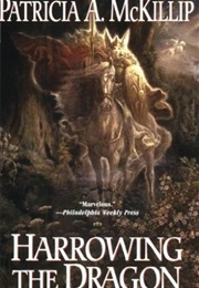 Harrowing the Dragon (Patricia A. McKillip)