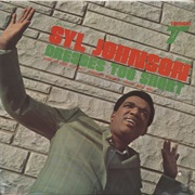 Syl Johnson - Dresses Too Short