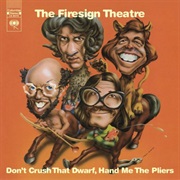 The Firesign Theatre Don&#39;t Crush That Dwarf, Hand Me the Pliers