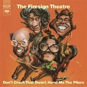 The Firesign Theatre Don't Crush That Dwarf, Hand Me the Pliers