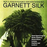 Garnett Silk - Killamanjaro Remembers Garnett Silk