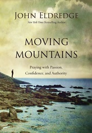 Moving Mountains (John Eldridge)