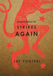 Darkmouth Strikes Again (Jay Ponteri)