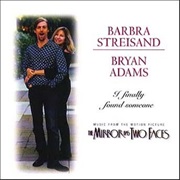 I Finally Found Someone - Barbra Streisand & Bryan Adams