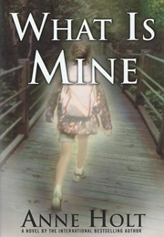 Det Som Er Mitt (Anne Holt)