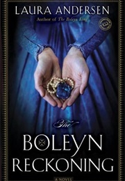 The Boleyn Reckoning (Laura Andersen)