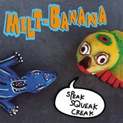 Melt-Banana ‎– Speak Squeak Creak (2001)